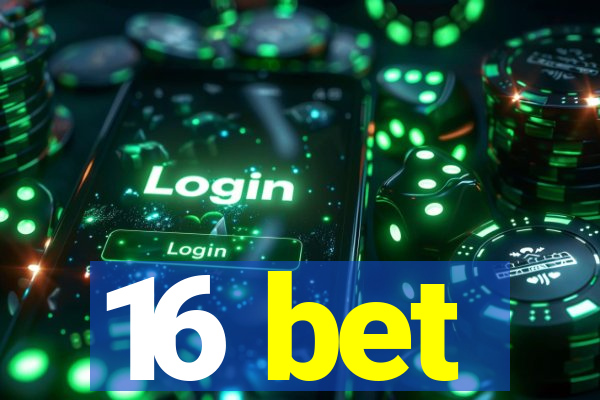 16 bet